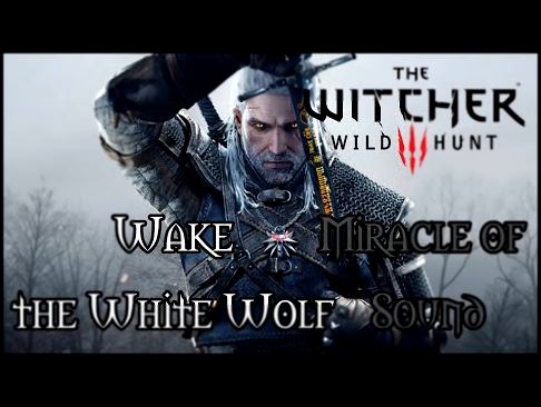 Видеоклип Music Reel: Miracle of Sound (Feat. SheyGrell) - Wake the White Wolf (The Witcher 3)