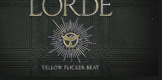 Видеоклип Lorde - Yellow Flicker Beat (From The Hunger Games Mockingjay Part 1) (Audio)