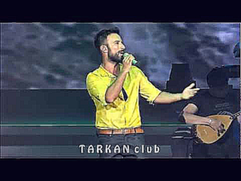 Видеоклип Tarkan --august 2012 -- «Uyan' Live»