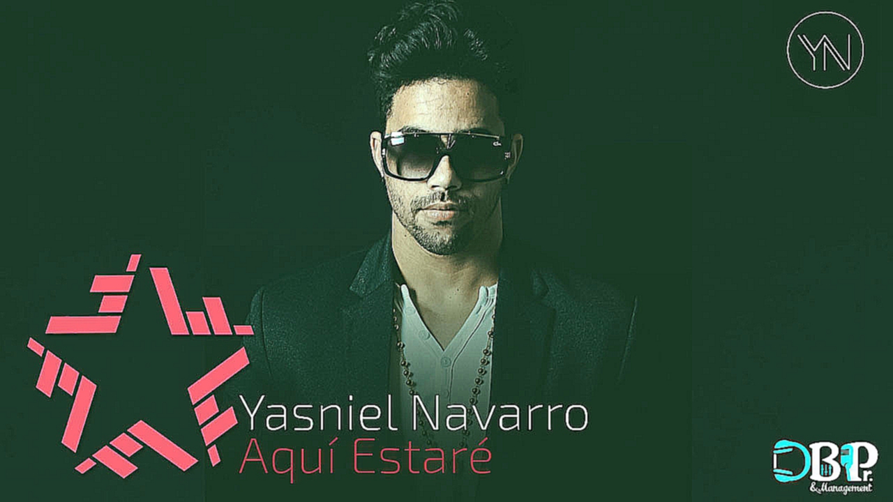 Видеоклип Yasniell Navarro - Aqui Estare