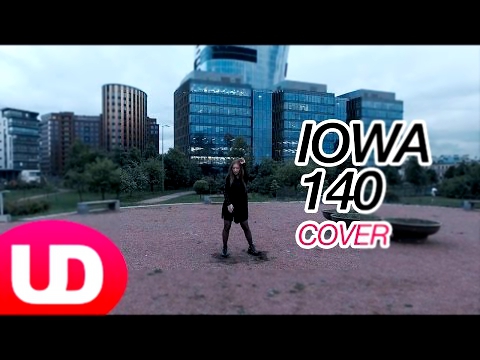 Видеоклип 140 — IOWA (Cover) UD Music / NAMI