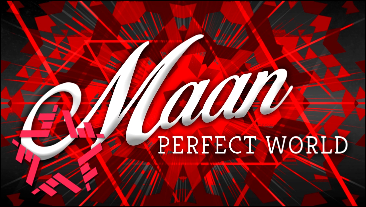 Видеоклип Maan - Perfect World (Prod. by Hardwell)