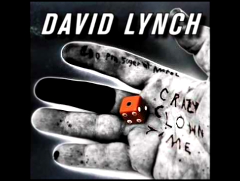 Видеоклип David Lynch - 08 The Night Bell With Lightning - Crazy Clown Time