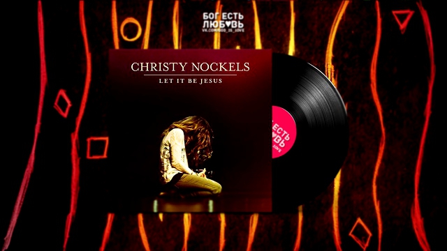 Видеоклип Christy Nockels - Let It Be Jesus (2015) - review
