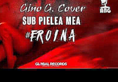 Видеоклип Carla's Dreams - Sub Pielea Mea - #eroina (Gino G  Cover)