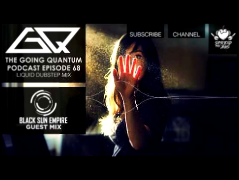 Видеоклип GQ Podcast - Liquid Dubstep Mix & Black Sun Empire Guest Mix [Ep.68]