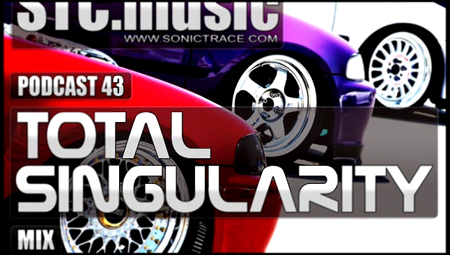 Видеоклип STC.music - Podcast 43 - Total singularity mix