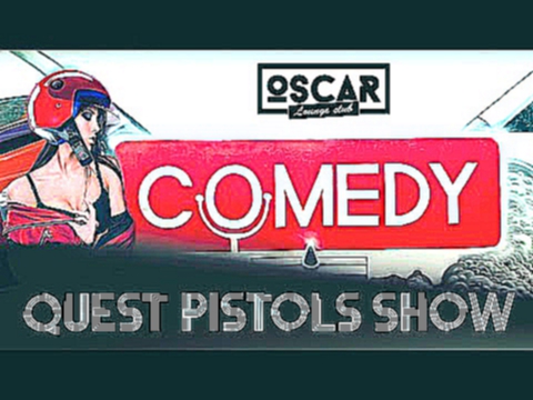 [Day 1] Comedy Race // Quest Pistols Show // OSCAR lounge club