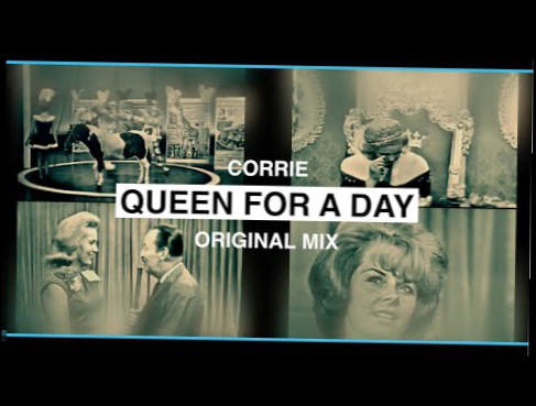 Corrie - Queen For A Day Original Music Video [TechHouse/ Tech House]