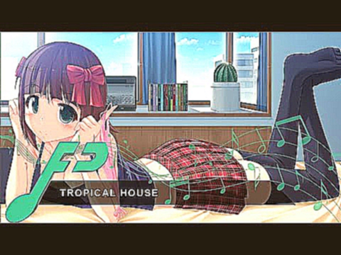 [Tropical House] Fetty Wap - Trap Queen KYFRA Remix