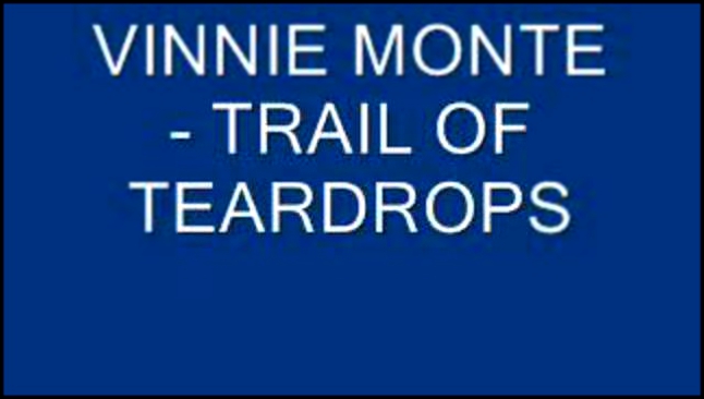 Vinnie Monte - Trail Of Teardrops