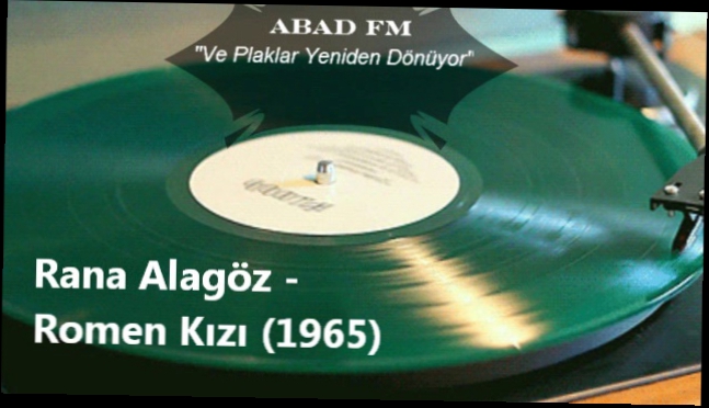 Видеоклип Rana Alagoz - Romen Kizi (1965) Турецкая музыка - Abad FM - www.abadfm.com Turkish 